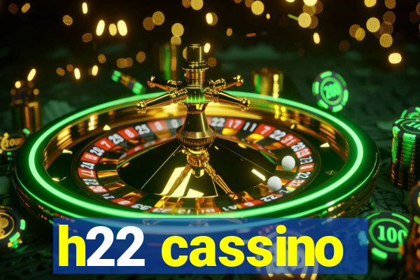 h22 cassino